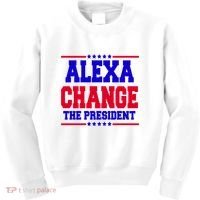 Alexa Change The President Funny Elections Kids Sweatshirt thumb 0
