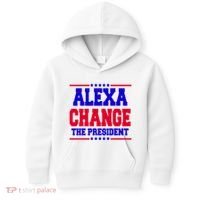 Alexa Change The President Funny Elections Kids Hoodie thumb 0