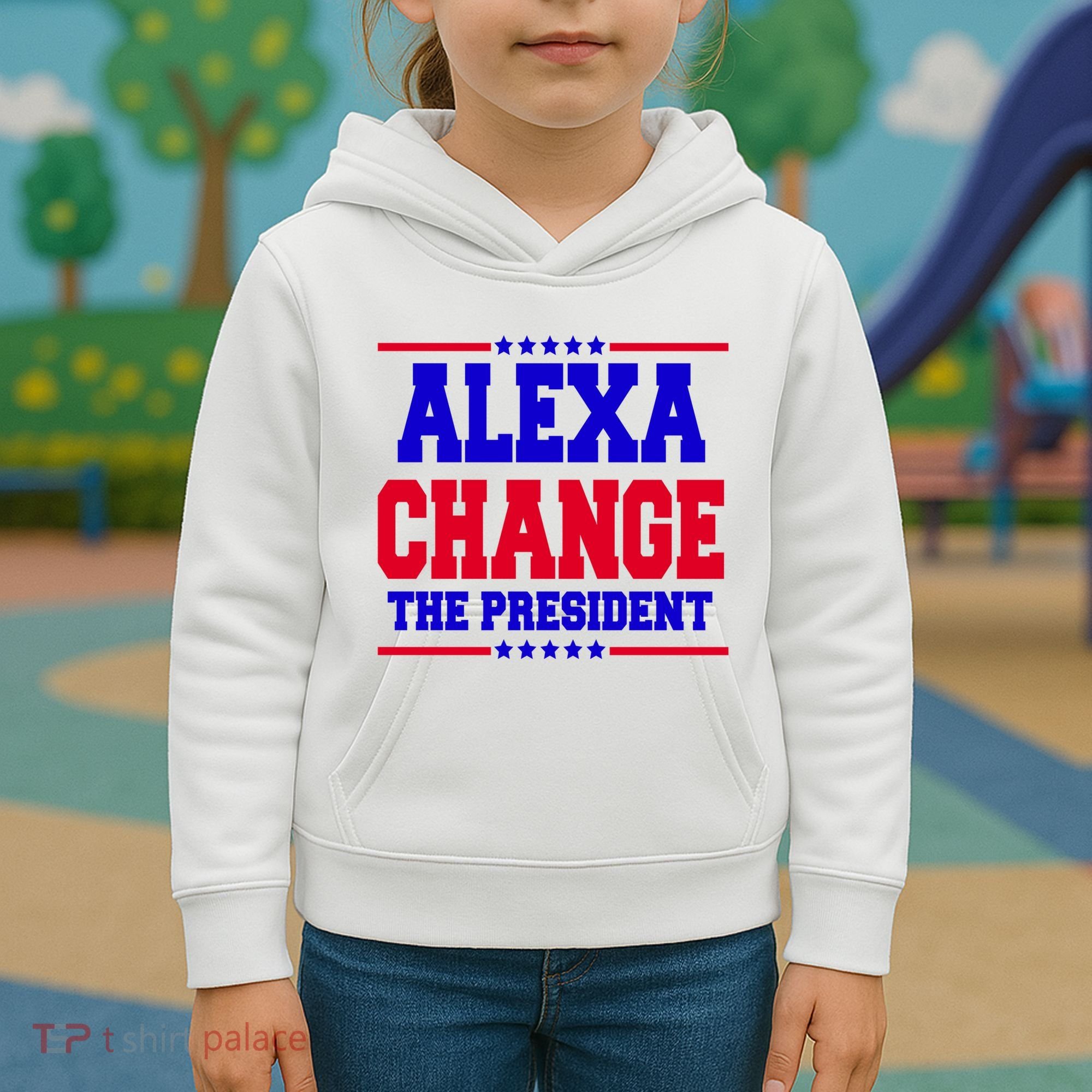 Alexa Change The President Funny Elections Kids Hoodie