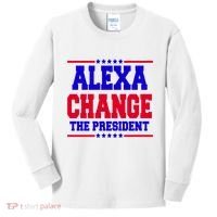 Alexa Change The President Funny Elections Kids Long Sleeve Shirt thumb 0