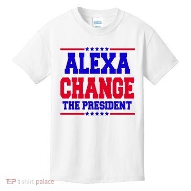 Alexa Change The President Funny Elections Kids T-Shirt