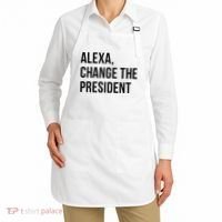 A.lexa Change The President Funny Saying Quote Apron thumb 2