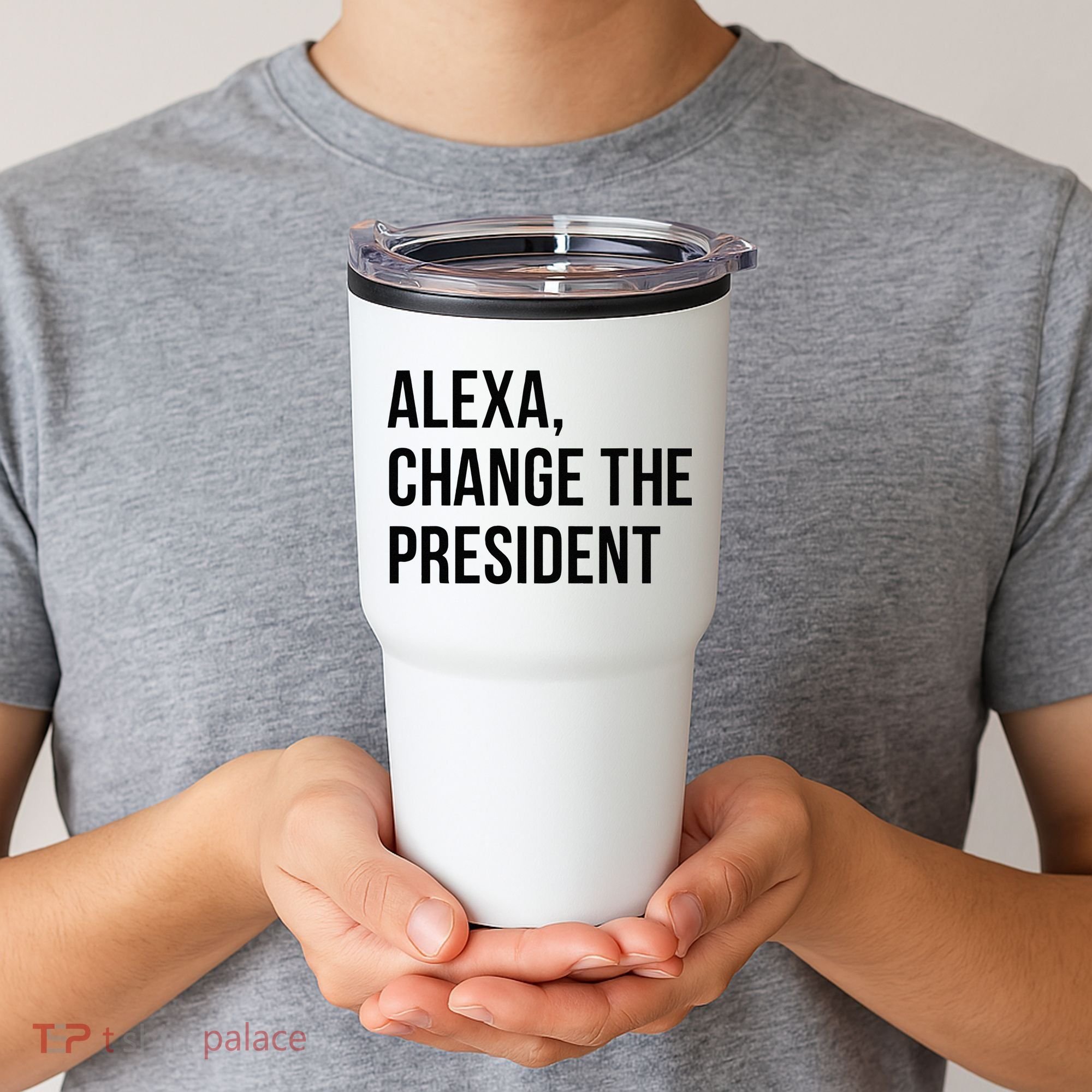 A.lexa Change The President Funny Saying Quote Tumbler