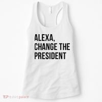 A.lexa Change The President Funny Saying Quote Women's Tank Top thumb 0