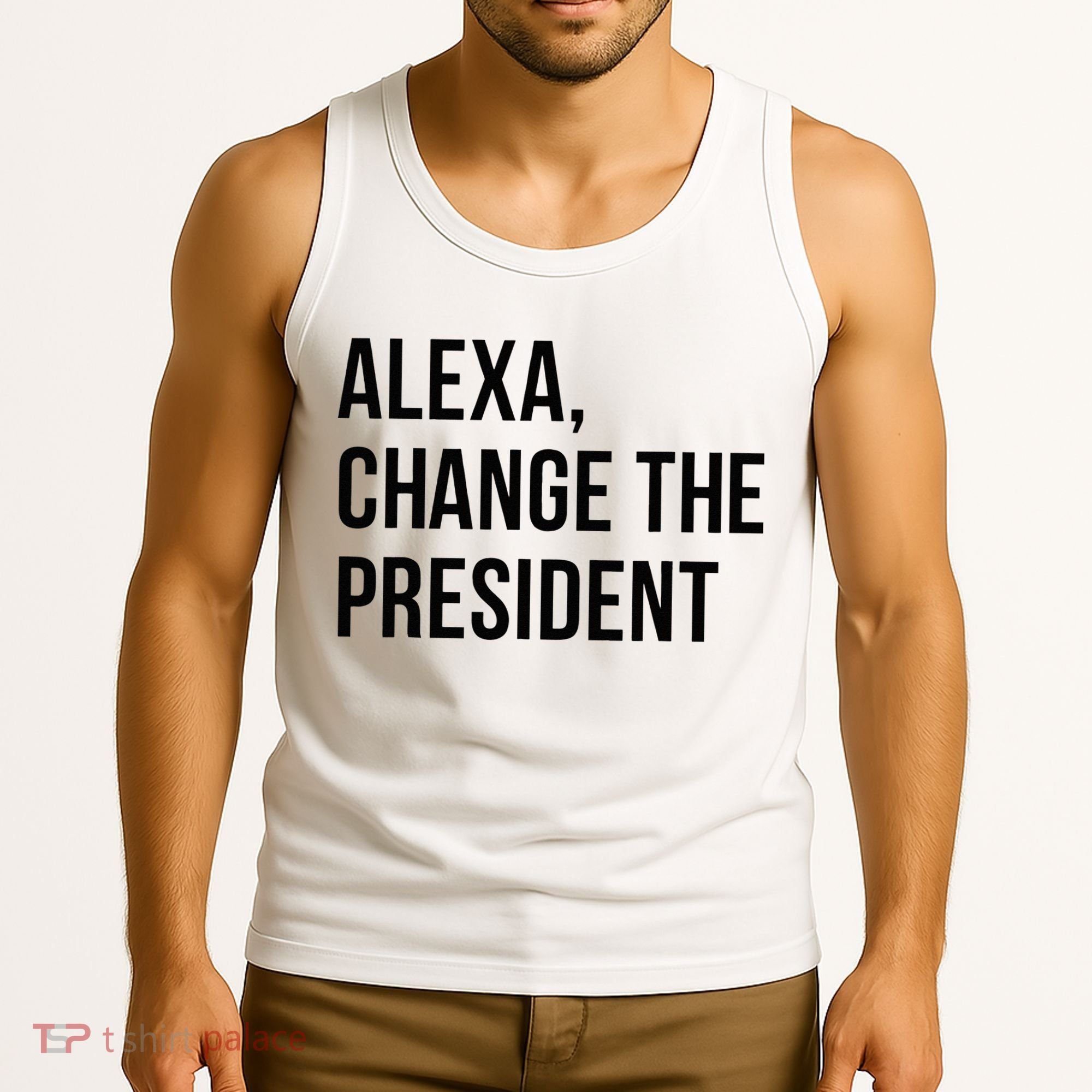 A.lexa Change The President Funny Saying Quote Tank Top