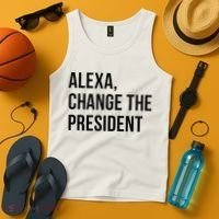A.lexa Change The President Funny Saying Quote Tank Top thumb 4