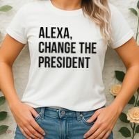 A.lexa Change The President Funny Saying Quote Women's T-Shirt thumb 2
