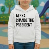 A.lexa Change The President Funny Saying Quote Kids Hoodie thumb 3