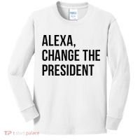 A.lexa Change The President Funny Saying Quote Kids Long Sleeve Shirt thumb 0