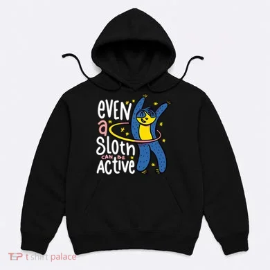 Active Sloth Funny Hoodie