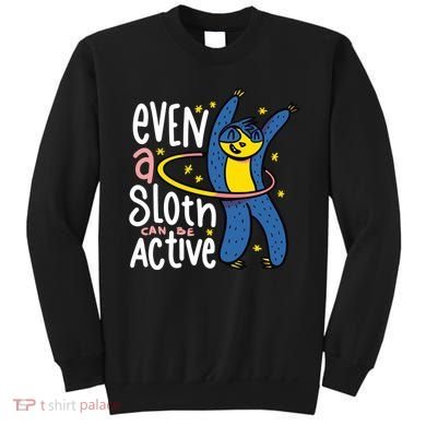 Active Sloth Funny Sweatshirt