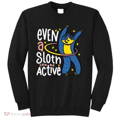 Active Sloth Funny Sweatshirt