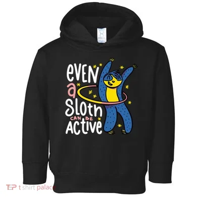 Active Sloth Funny Toddler Hoodie