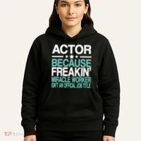 Actor Miracle Worker Official Job Title Hoodie thumb 5