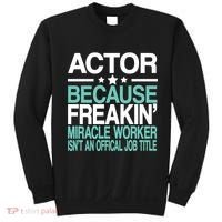 Actor Miracle Worker Official Job Title Sweatshirt thumb 0