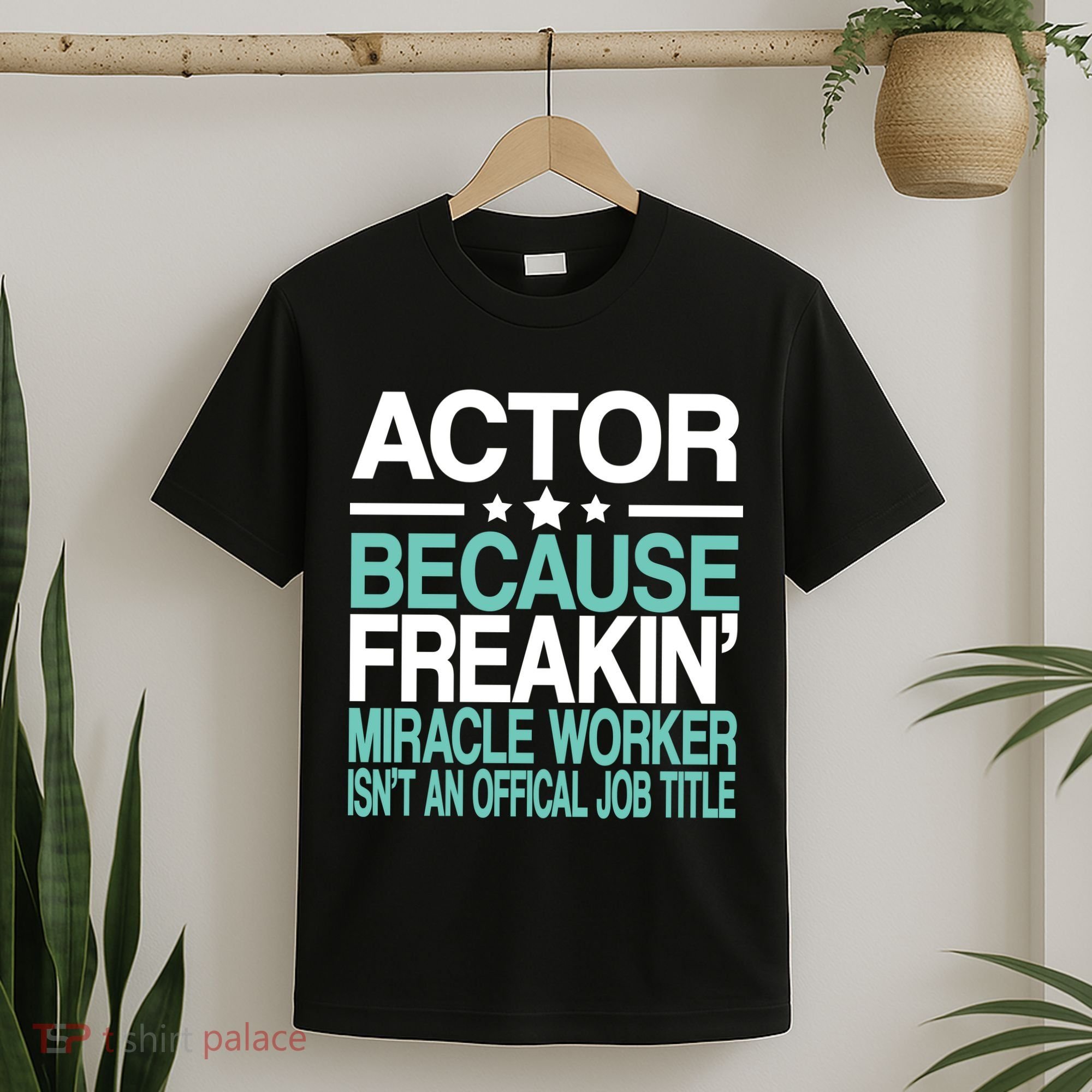 Actor Miracle Worker Official Job Title T-Shirt