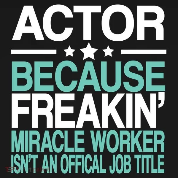 Actor Miracle Worker Official Job Title Coaster