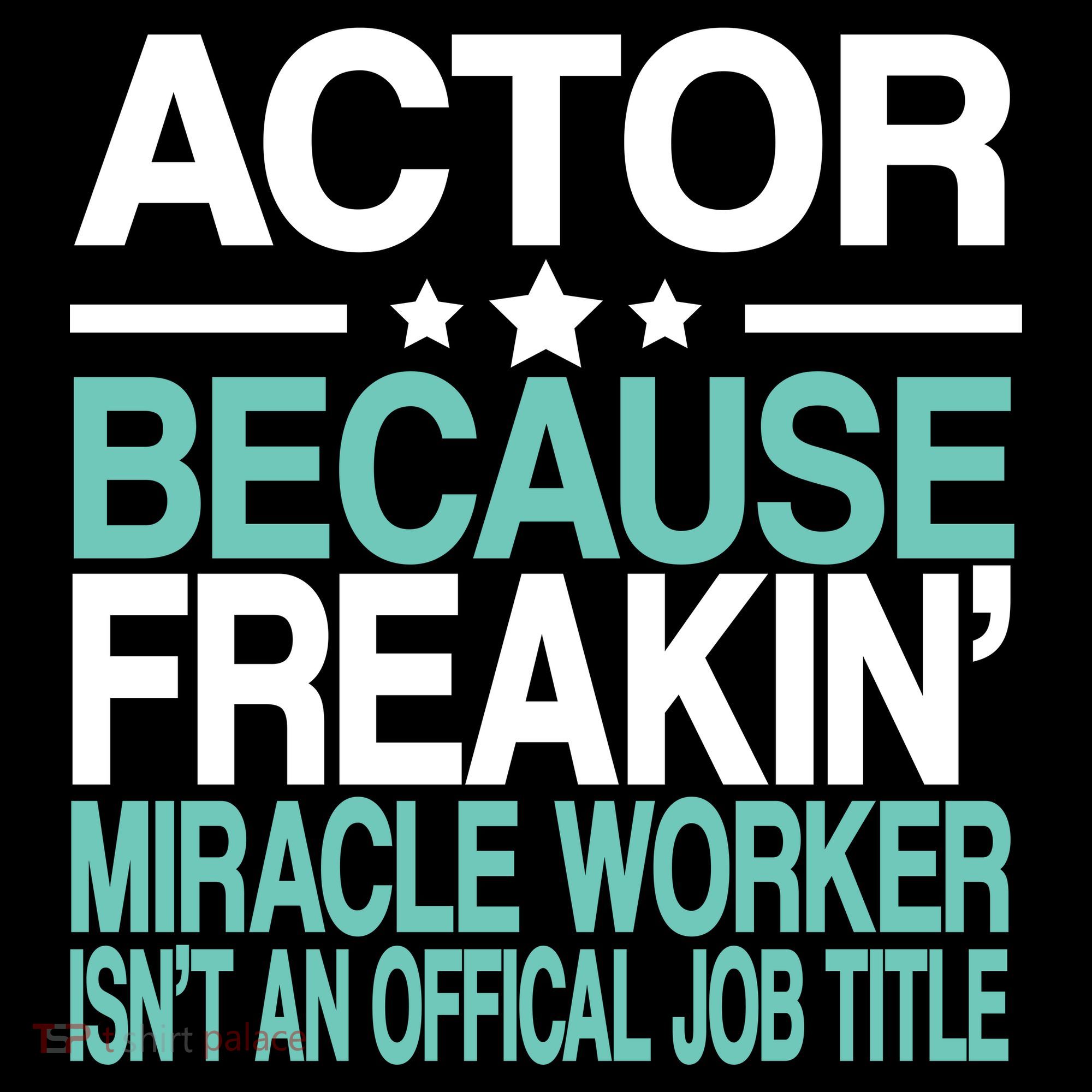 Actor Miracle Worker Official Job Title Polo