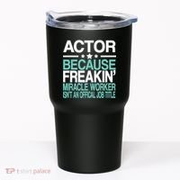 Actor Miracle Worker Official Job Title Tumbler thumb 0