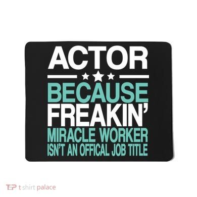 Actor Miracle Worker Official Job Title Mousepad
