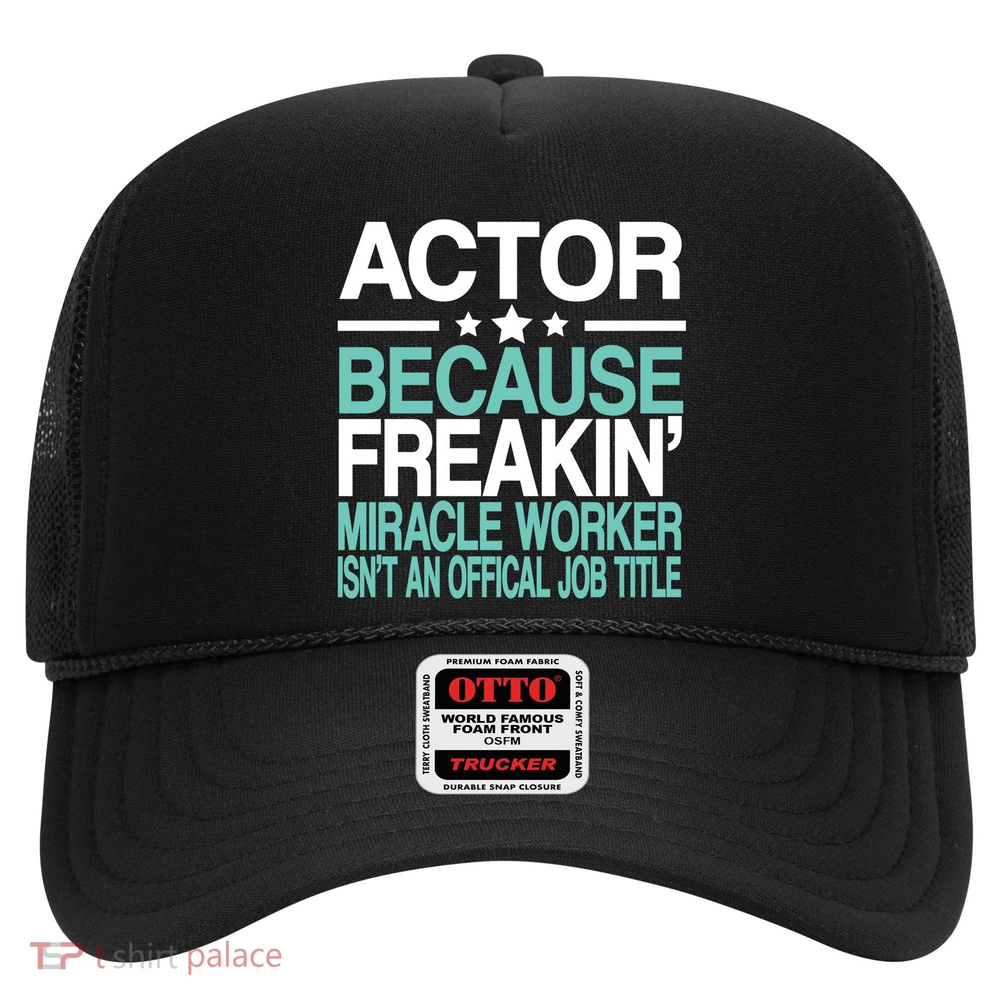 Actor Miracle Worker Official Job Title Hat