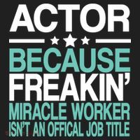 Actor Miracle Worker Official Job Title Hat thumb 2