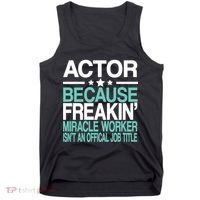 Actor Miracle Worker Official Job Title Tank Top thumb 0