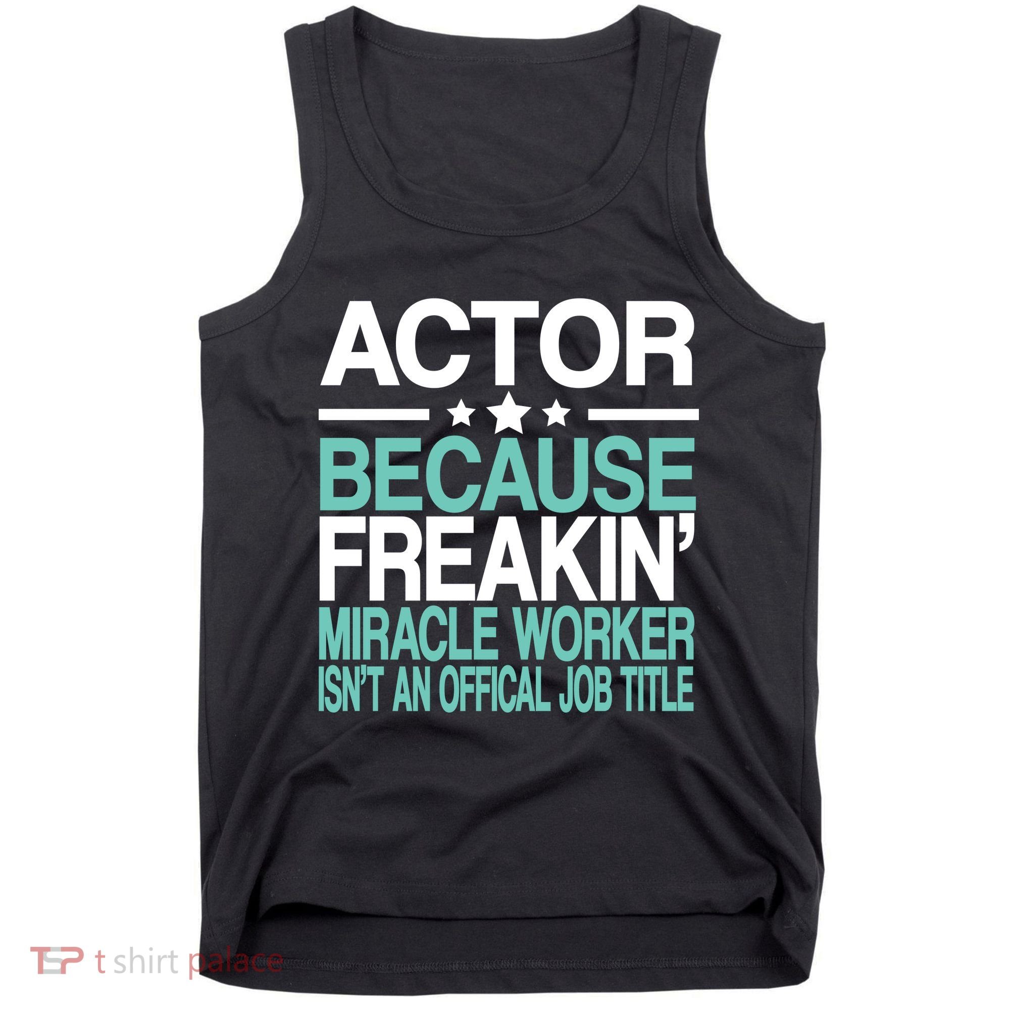 Actor Miracle Worker Official Job Title Tank Top