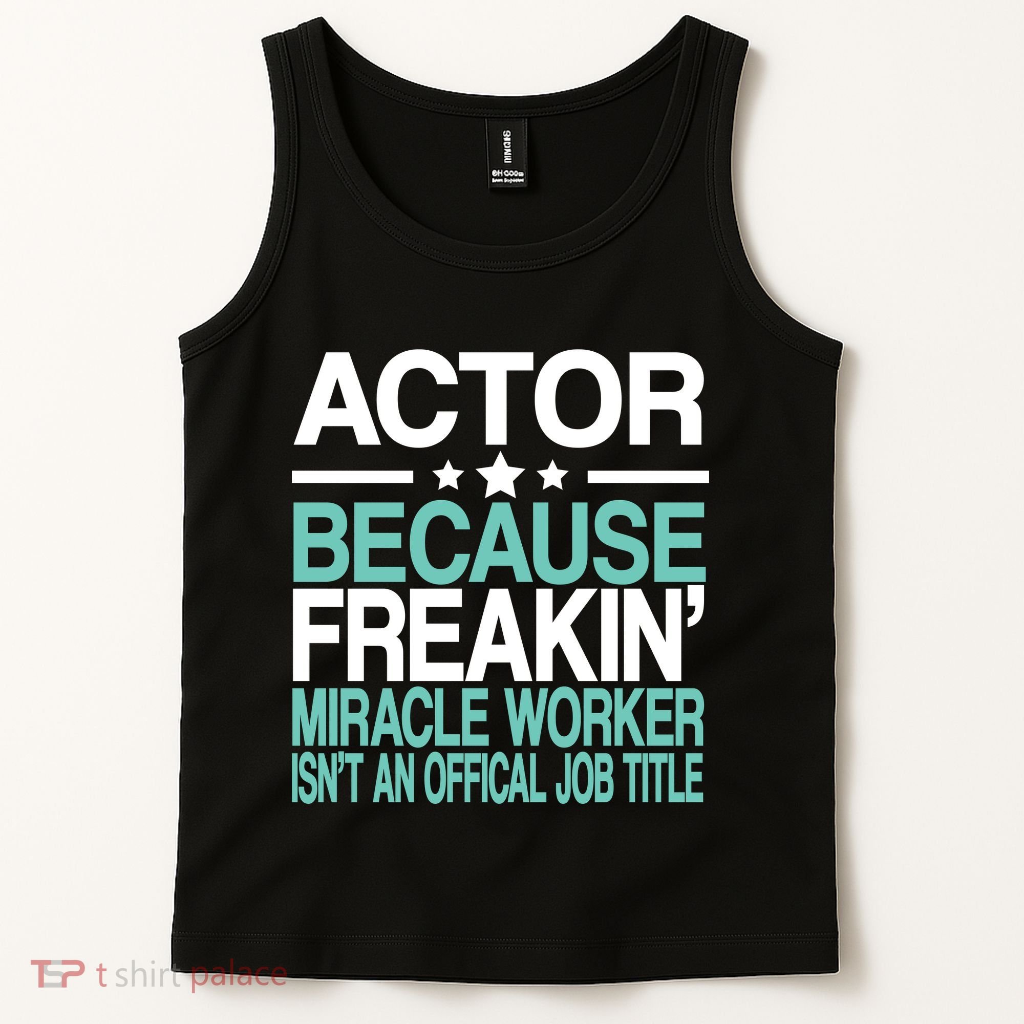 Actor Miracle Worker Official Job Title Tank Top