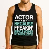 Actor Miracle Worker Official Job Title Tank Top thumb 3