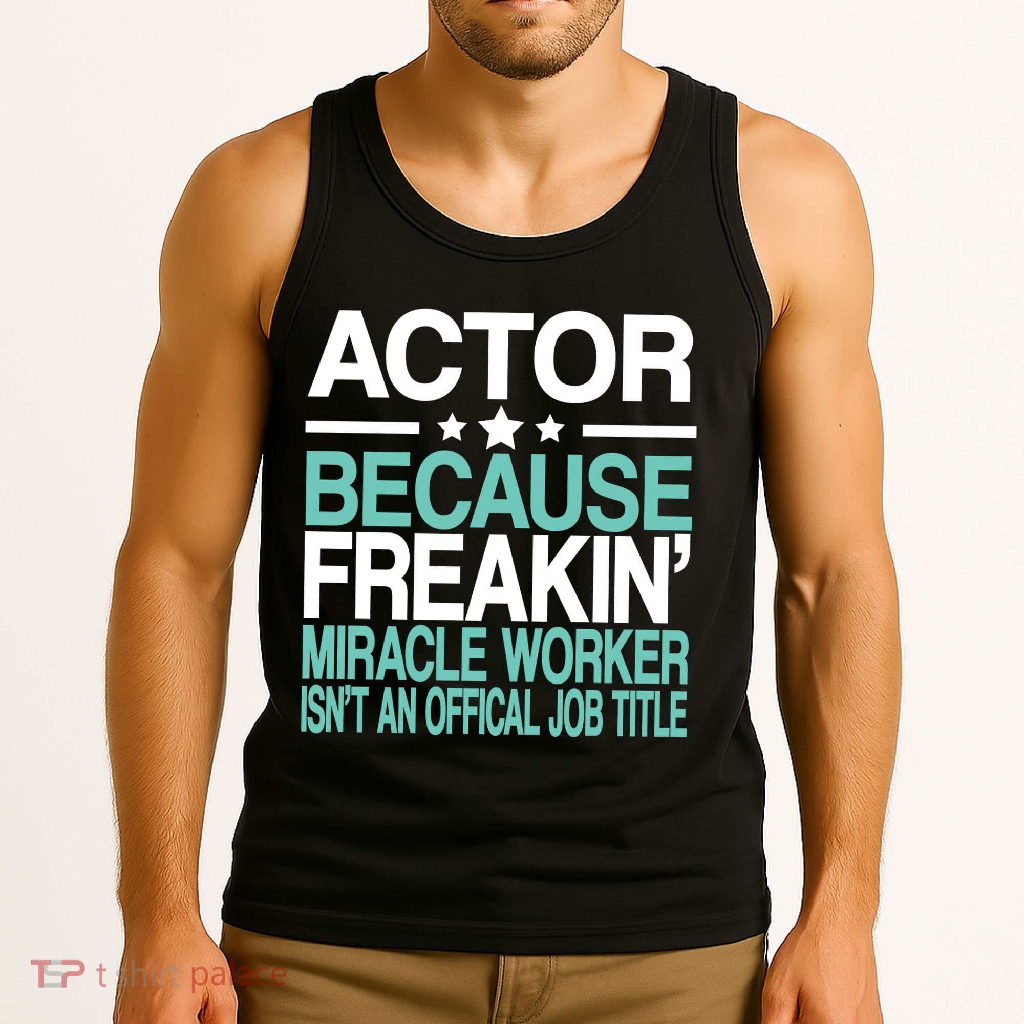 Actor Miracle Worker Official Job Title Tank Top