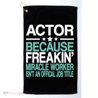 Actor Miracle Worker Official Job Title Golf Towel thumb 0