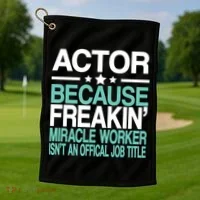 Actor Miracle Worker Official Job Title Golf Towel thumb 1