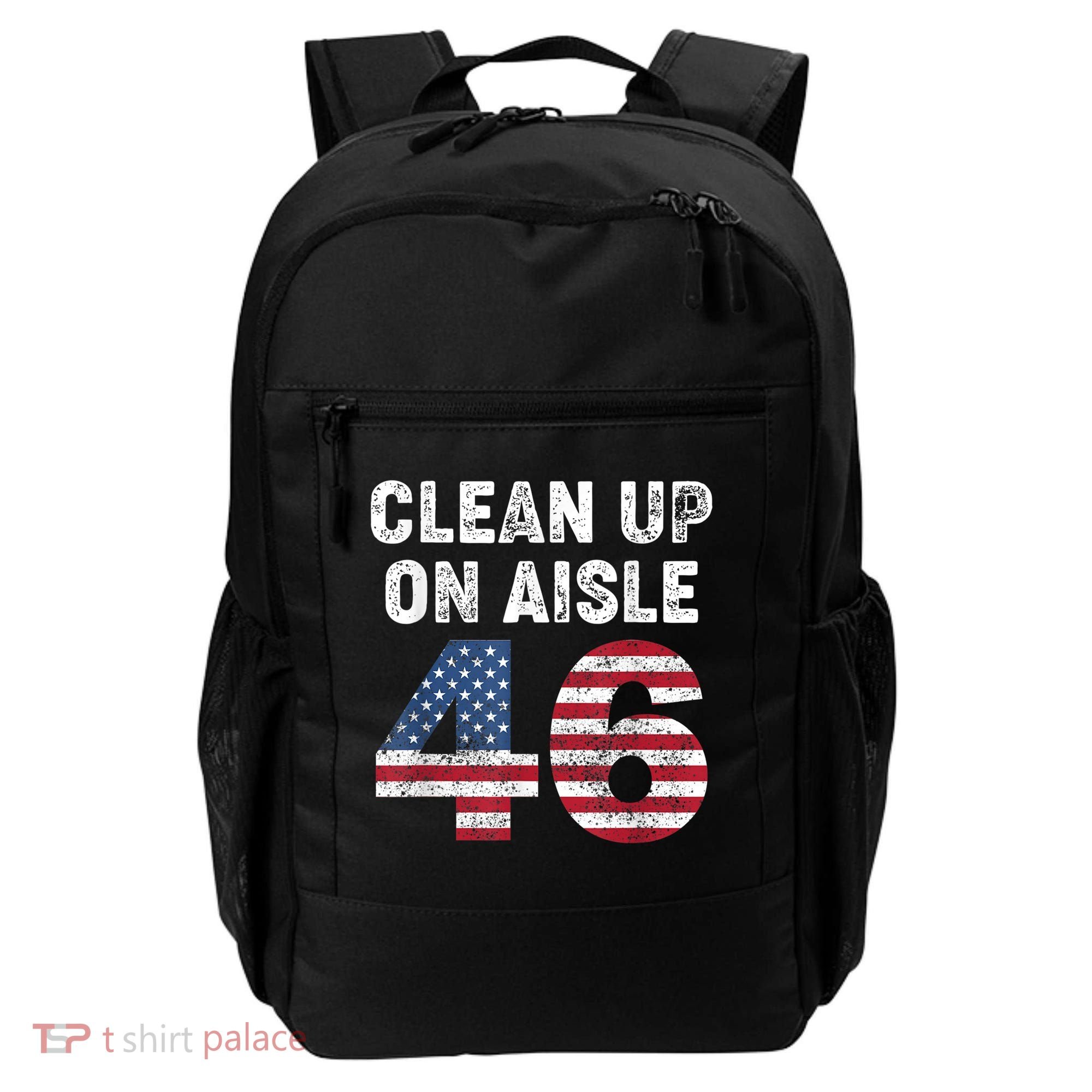 AntiBiden Clean Up On Aisle 46 Impeach Biden Backpack