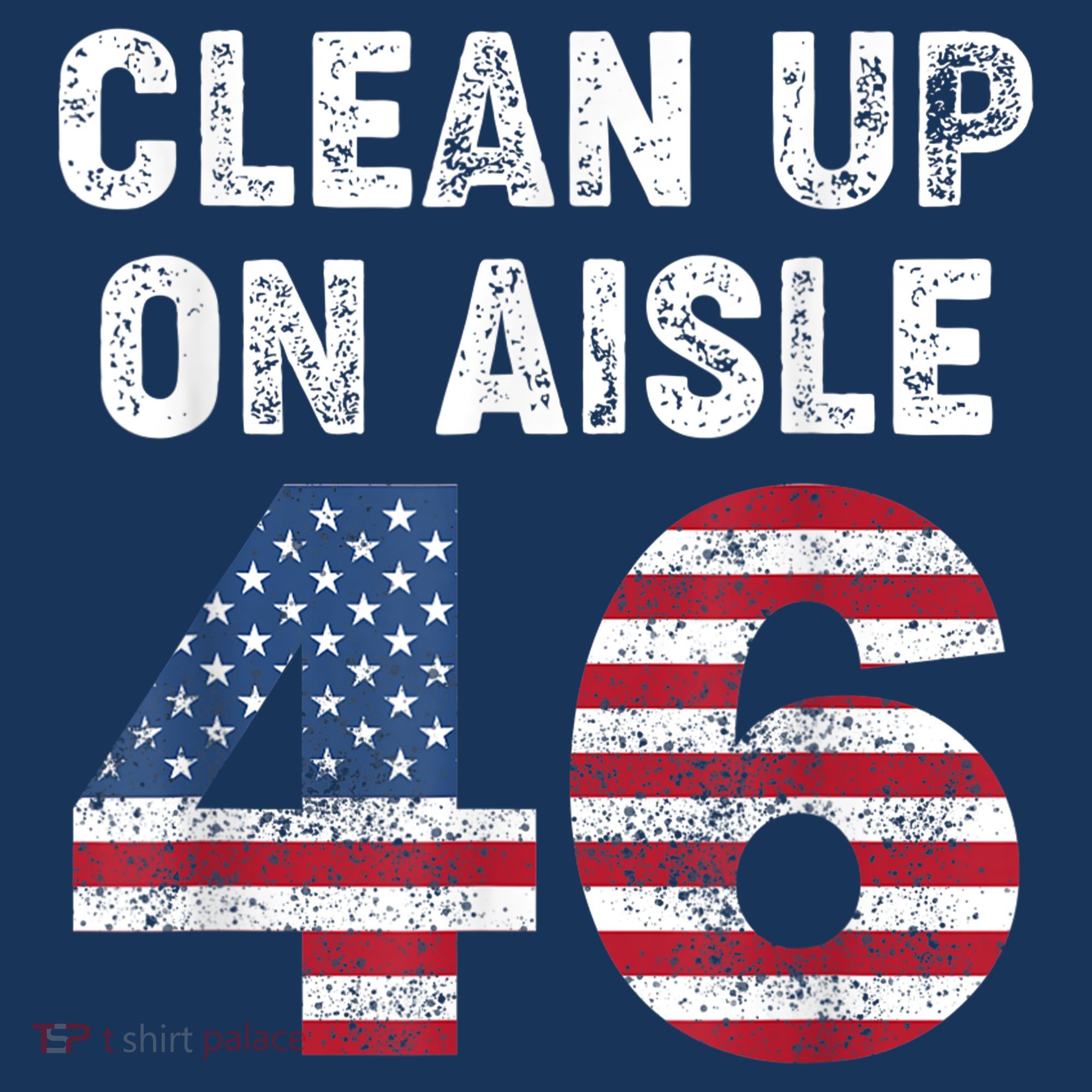 AntiBiden Clean Up On Aisle 46 Impeach Biden Sweatshirt