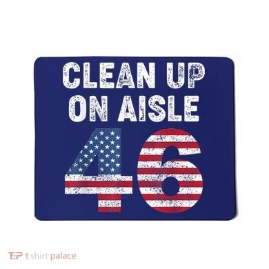 AntiBiden Clean Up On Aisle 46 Impeach Biden Mousepad