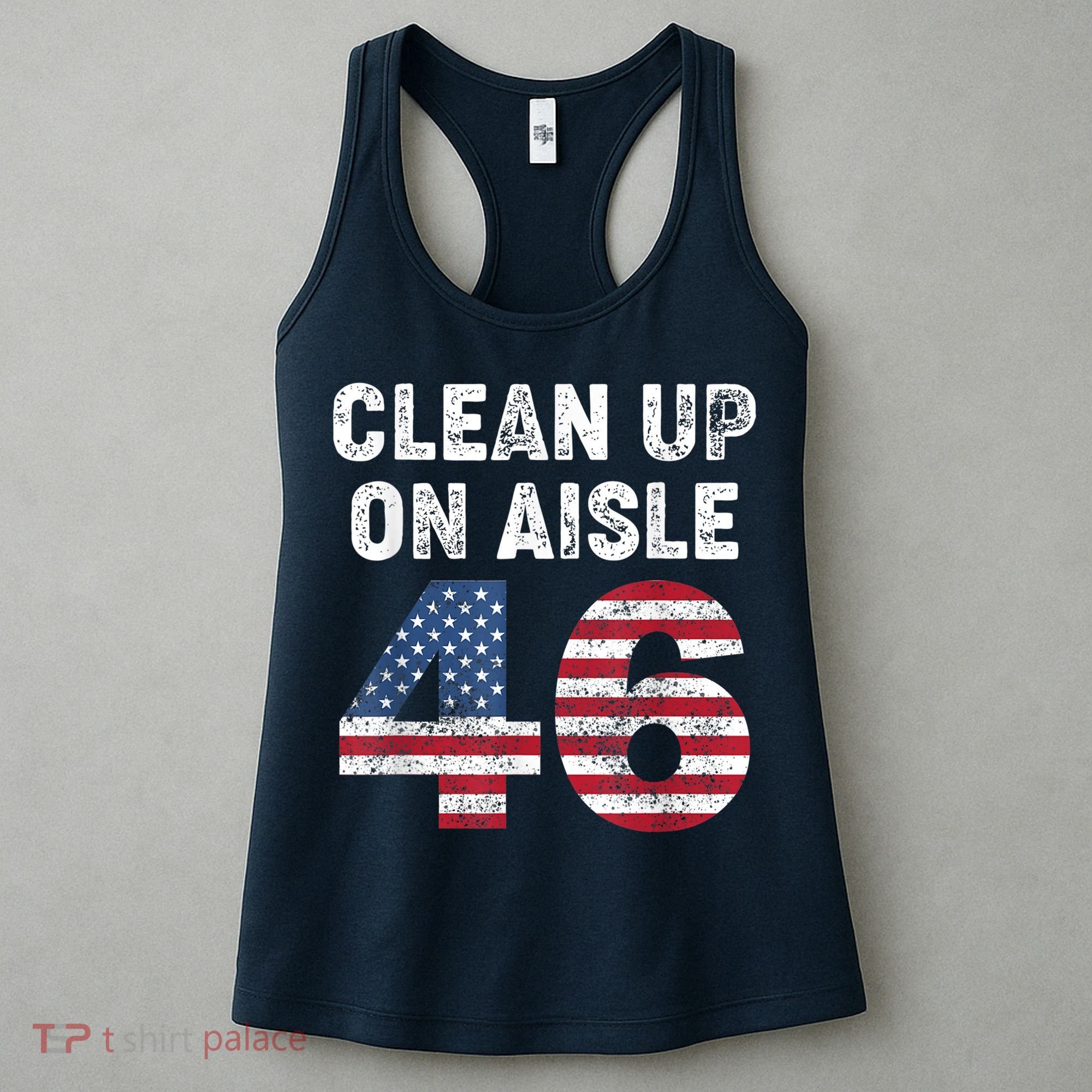 AntiBiden Clean Up On Aisle 46 Impeach Biden Women's Tank Top