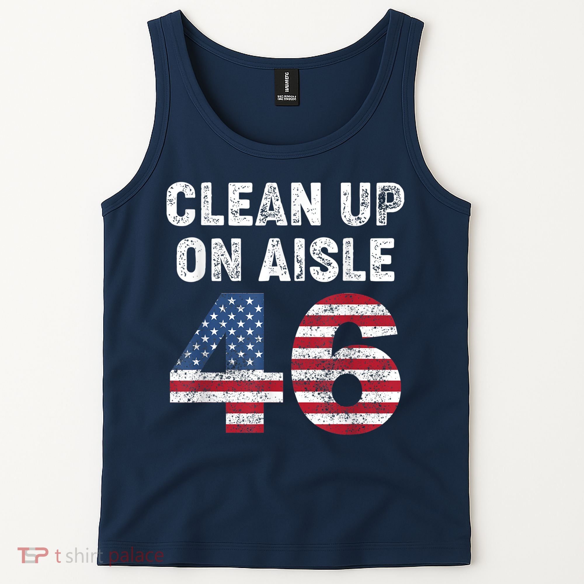 AntiBiden Clean Up On Aisle 46 Impeach Biden Tank Top
