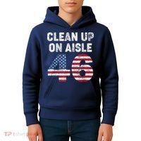 AntiBiden Clean Up On Aisle 46 Impeach Biden Kids Hoodie thumb 4