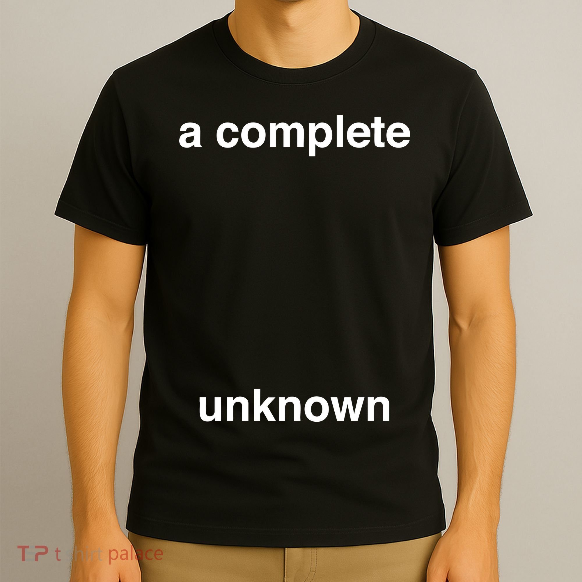 A Complete Unknown..01 T-Shirt