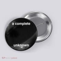 A Complete Unknown..01 Button thumb 0