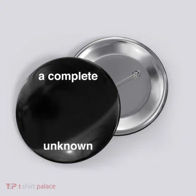 A Complete Unknown..01 Button