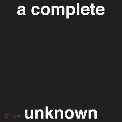 A Complete Unknown..01 11oz C Handle Ceramic Mug