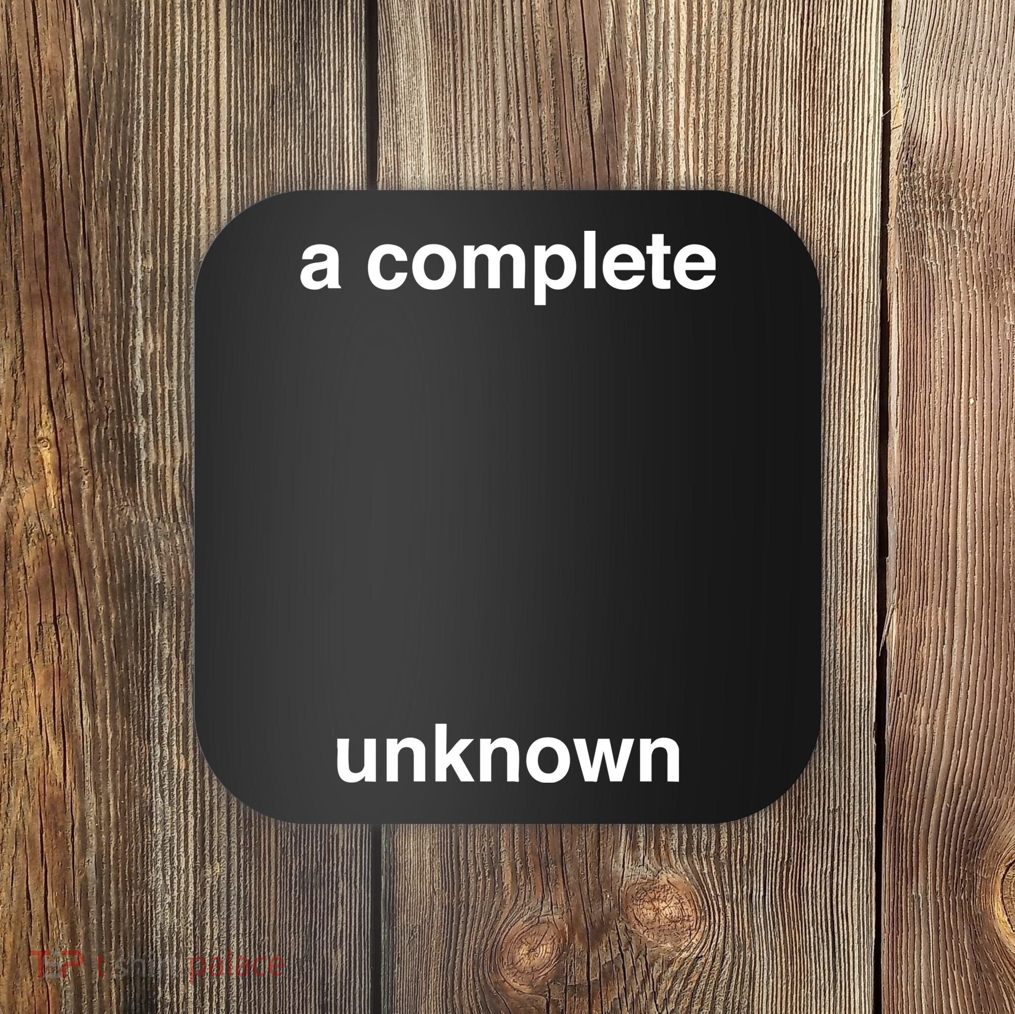 A Complete Unknown..01 Coaster