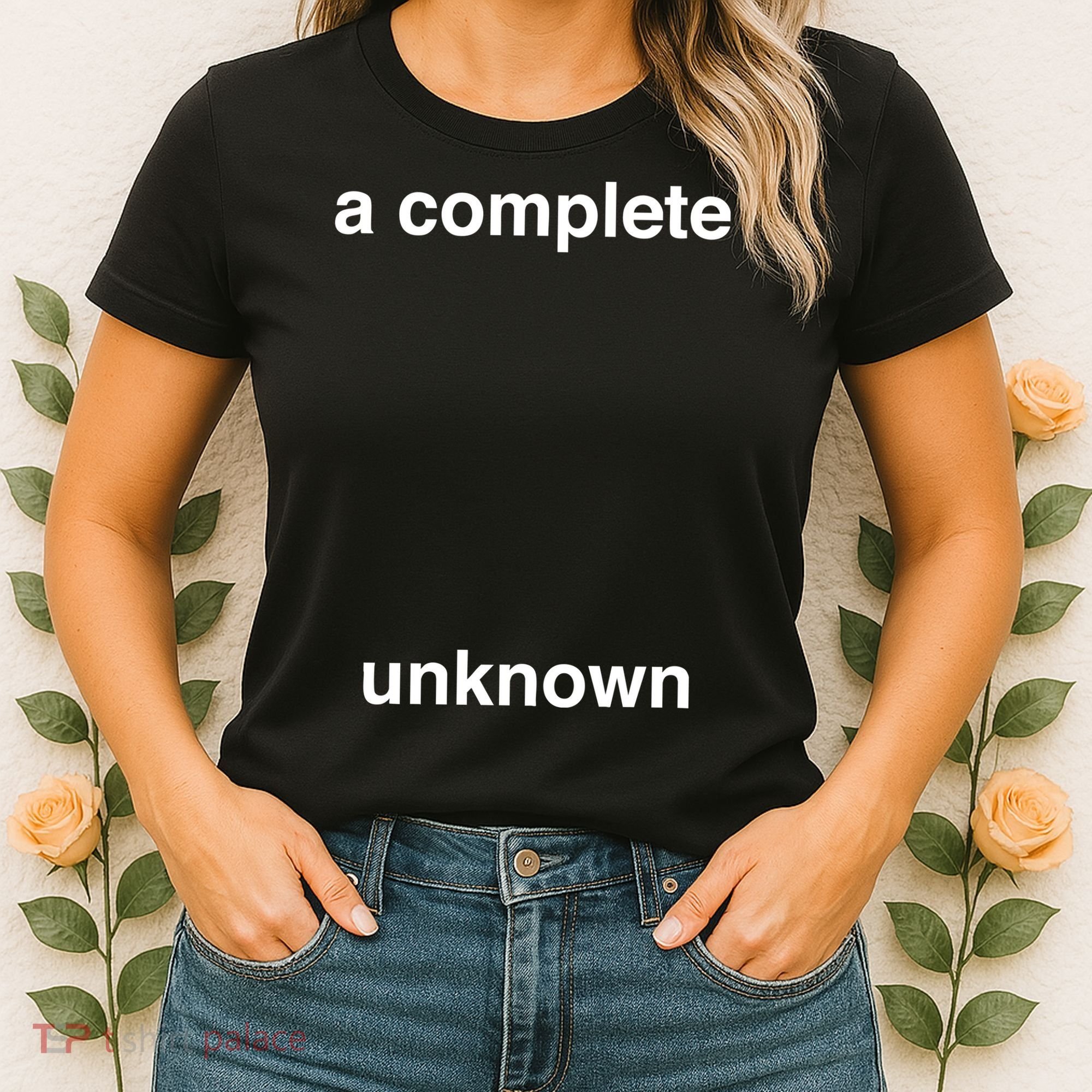 A Complete Unknown..01 Women's T-Shirt