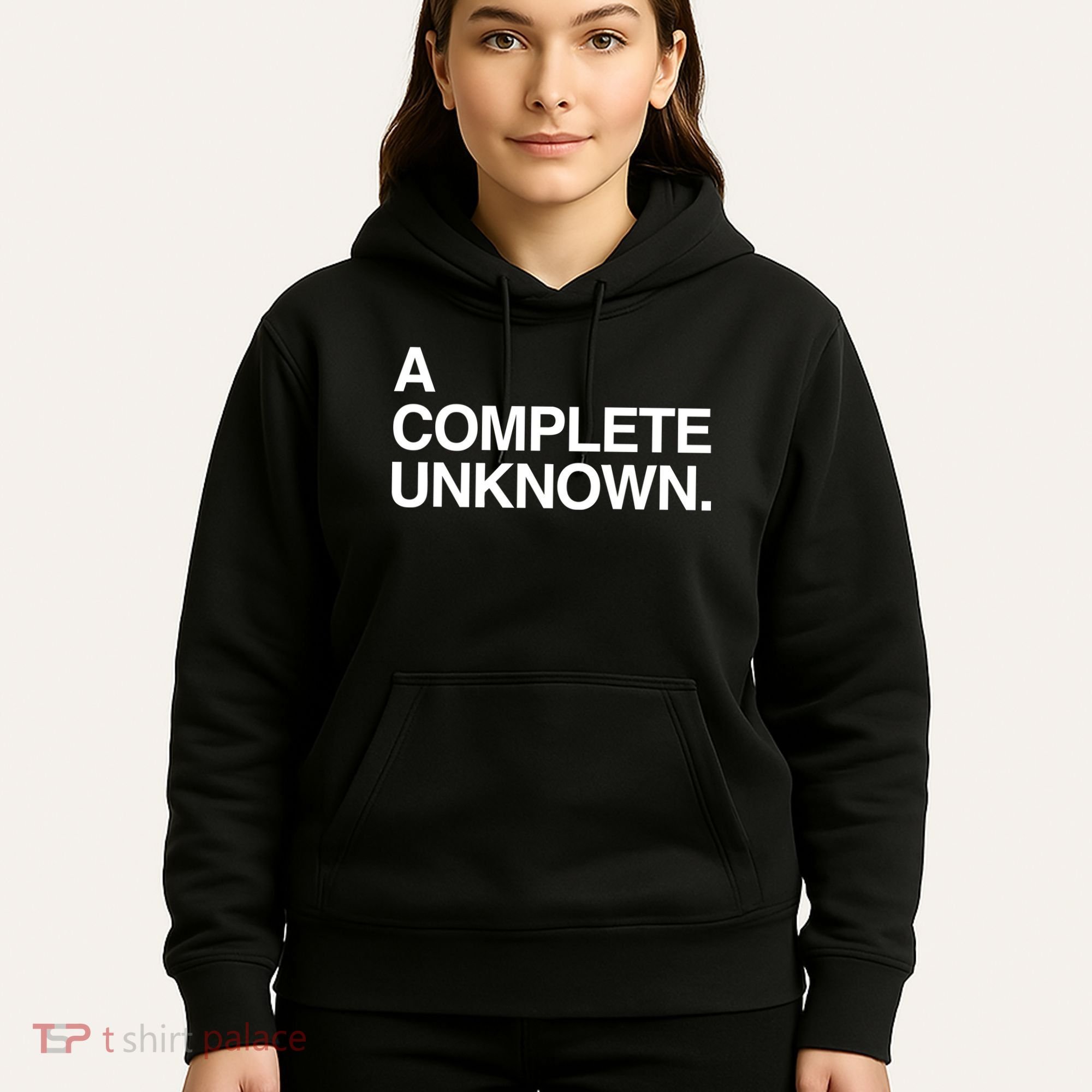 A Complete Unknown Hoodie
