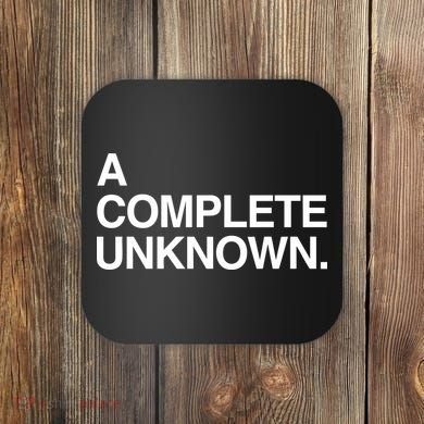 A Complete Unknown Coaster