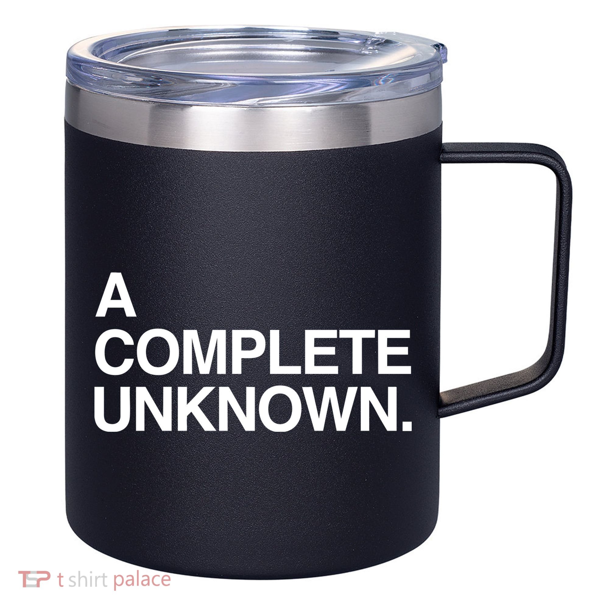 A Complete Unknown 12oz Stainless Steel Coffee Mug