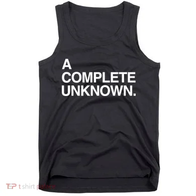 A Complete Unknown Tank Top