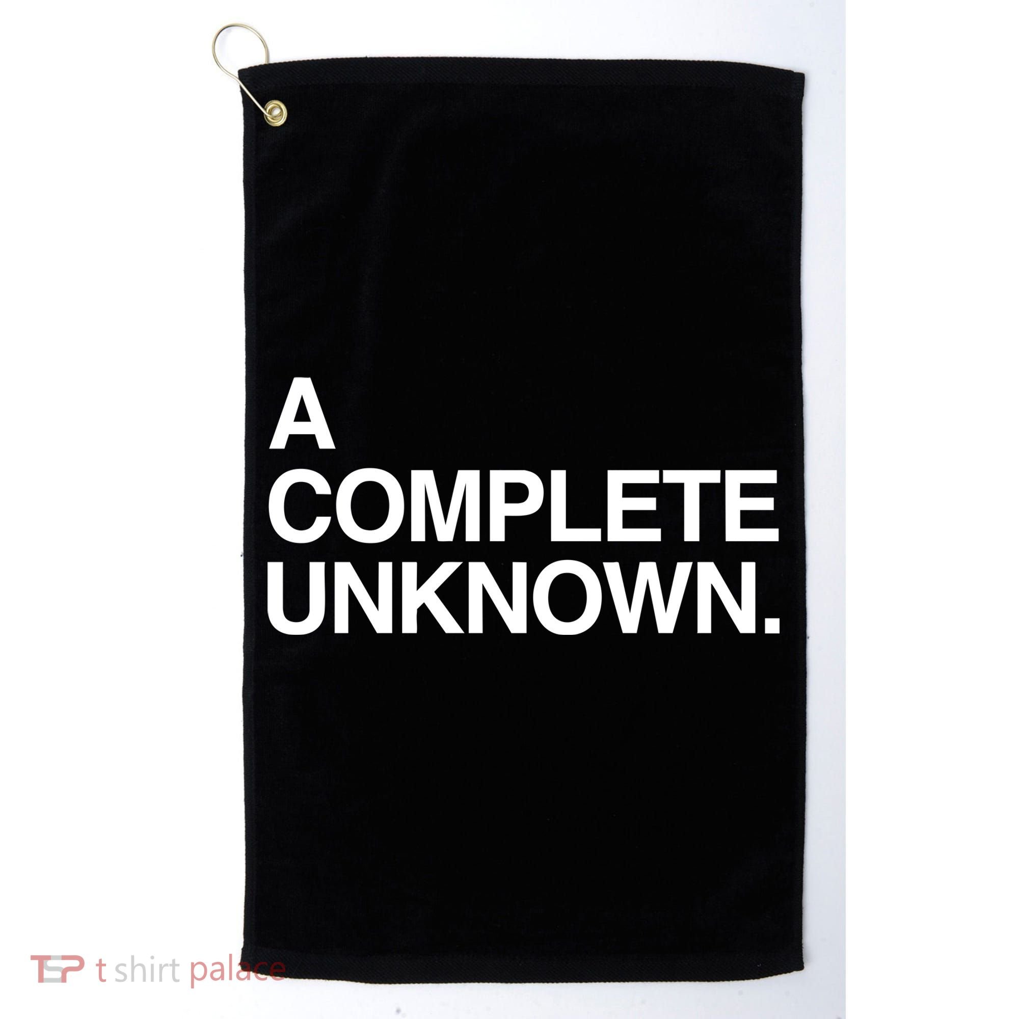A Complete Unknown Golf Towel
